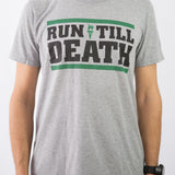 "Run Till Death" Athleisure Shirt (Light Grey)